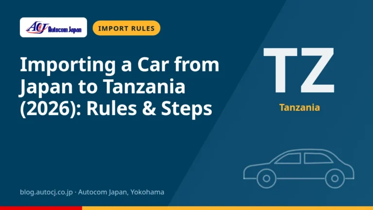 Importing a Car from Japan to Tanzania (2026): Rules & Steps