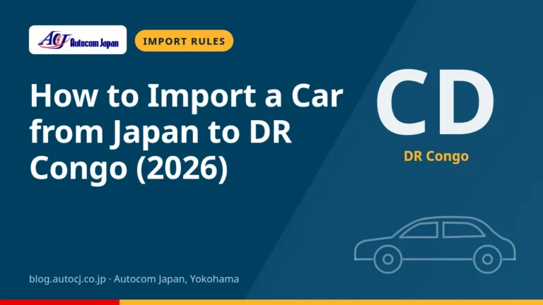 How to Import a Car from Japan to DR Congo (2026)