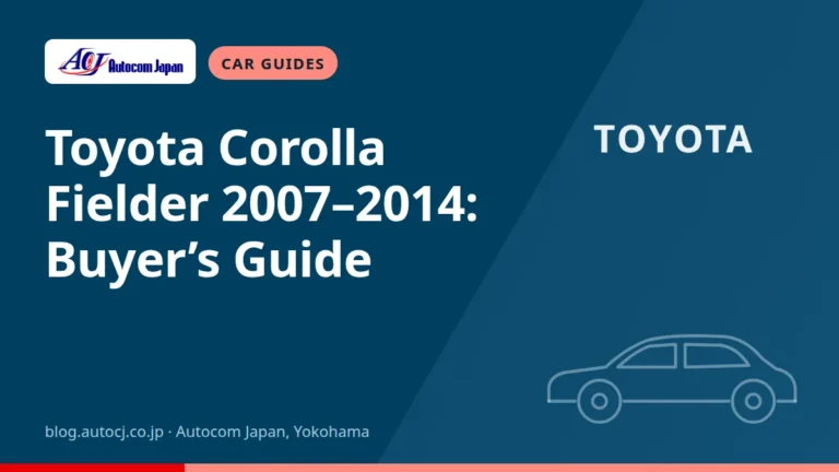 Toyota Corolla Fielder 2007–2014: Buyer’s Guide