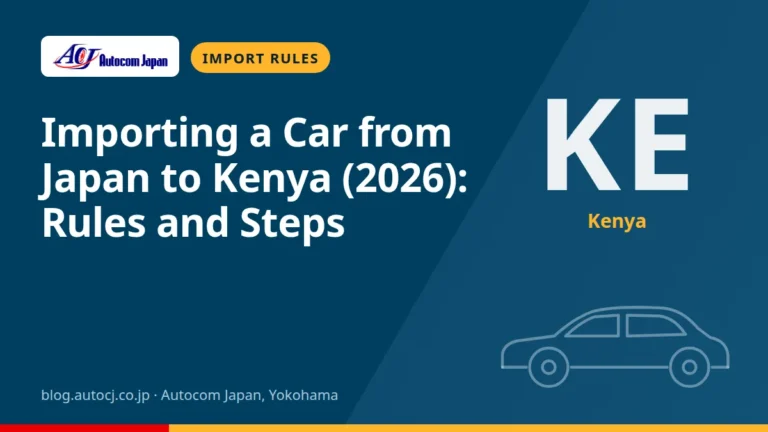 Importing a Car from Japan to Kenya (2026): Rules and Steps