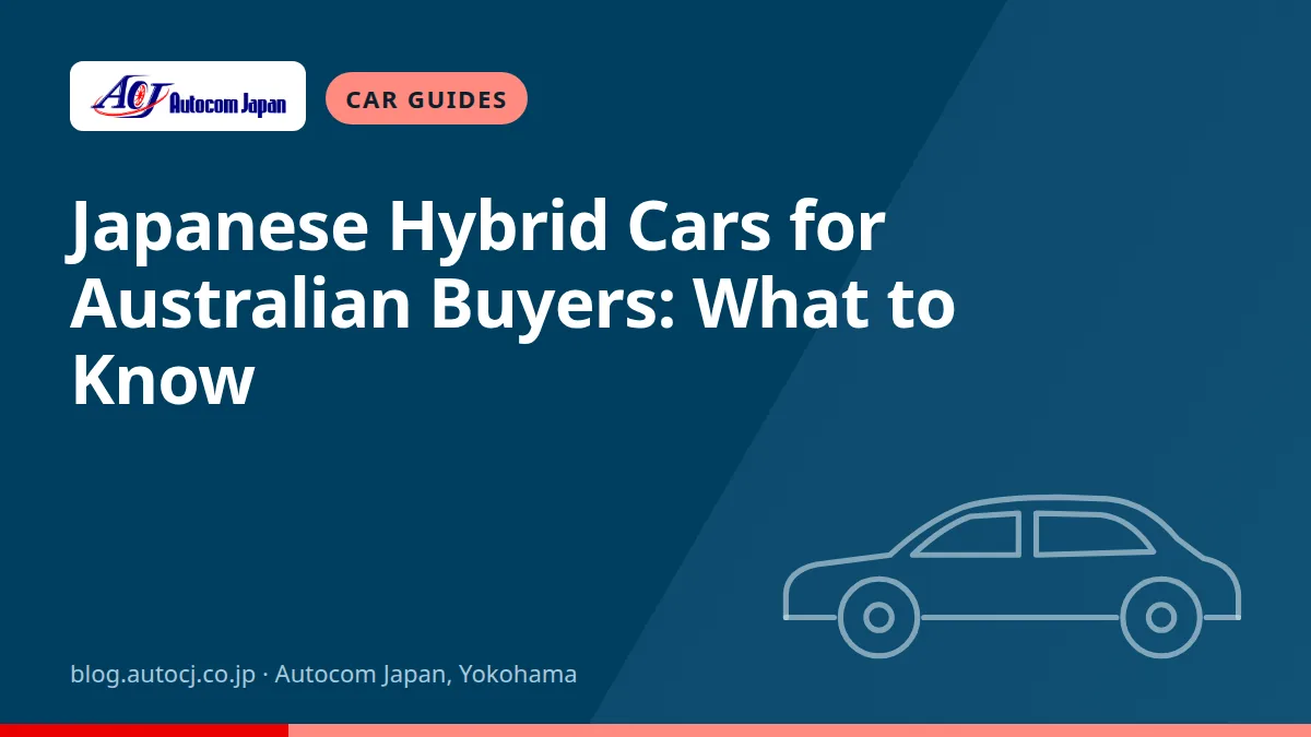 Japanese Hybrid Cars for Australian Buyers: What to Know