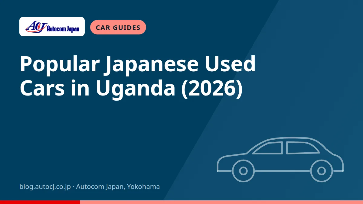 Popular Japanese Used Cars in Uganda (2026)
