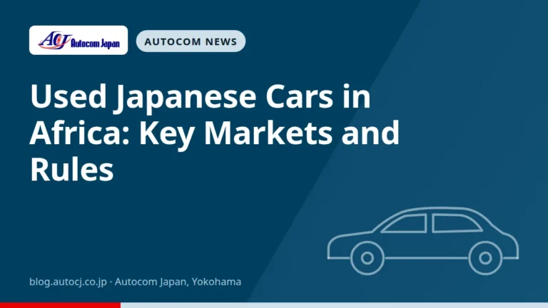 Used Japanese Cars in Africa: Key Markets and Rules