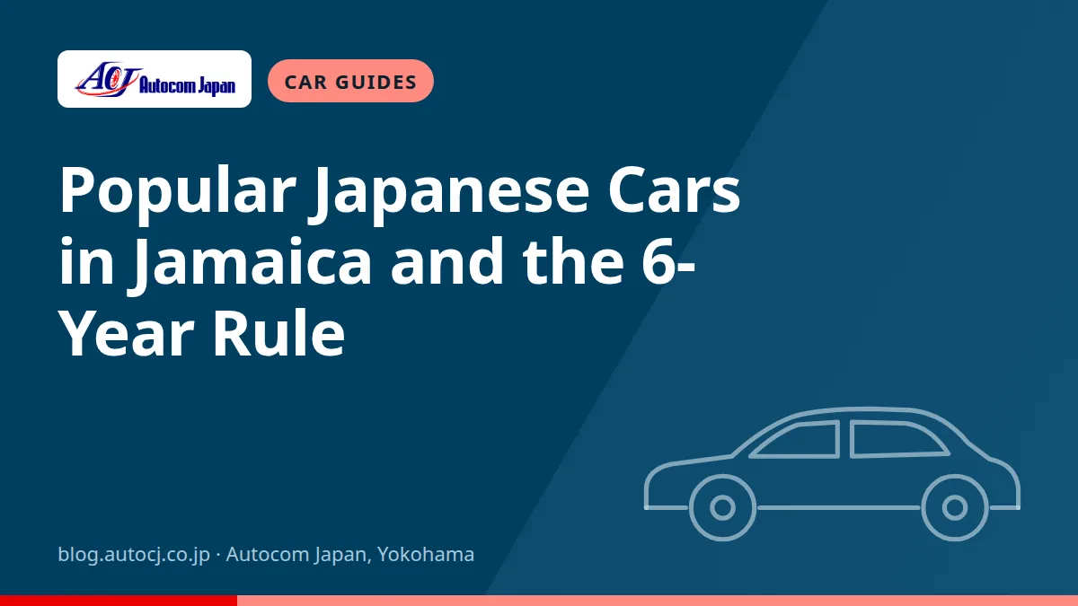 Popular Japanese Cars in Jamaica and the 6-Year Rule