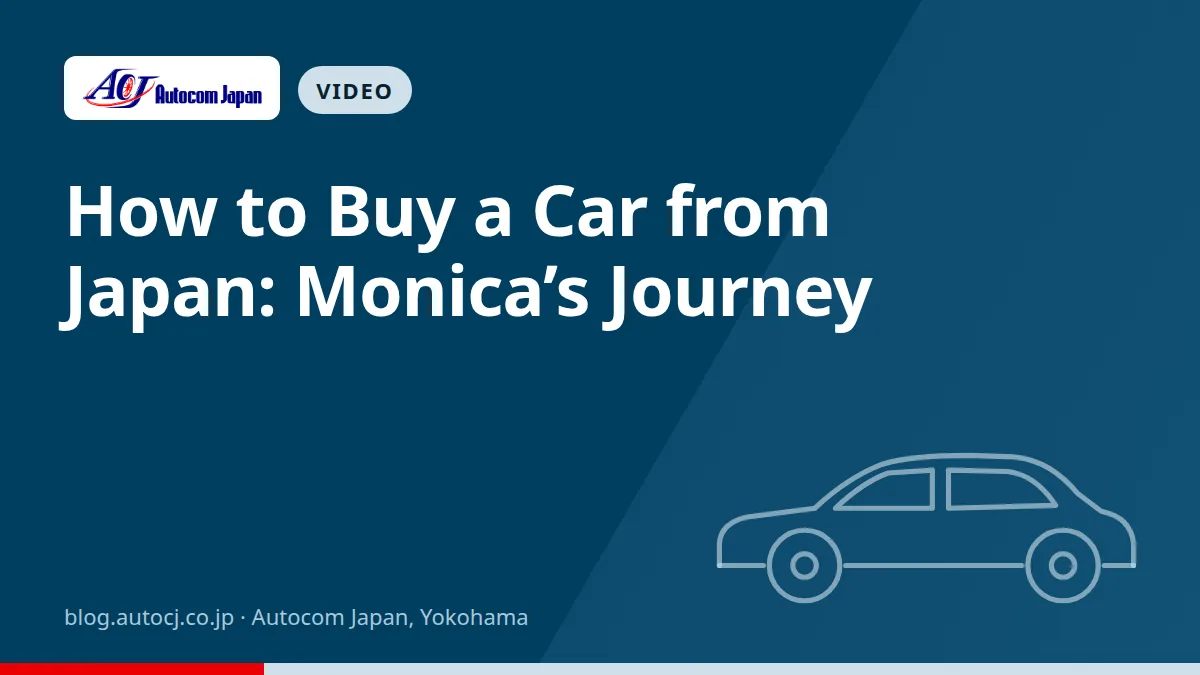 How to Buy a Car from Japan: Monica’s Journey