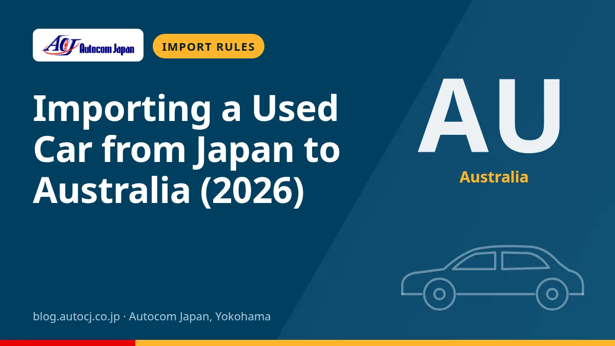 Importing a Used Car from Japan to Australia (2026)