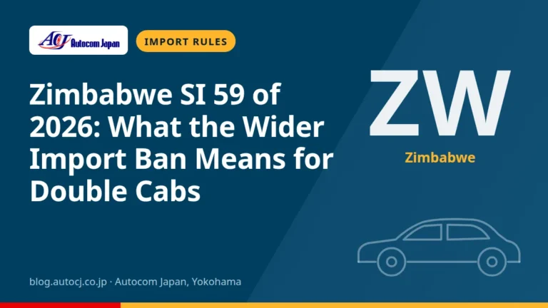 Zimbabwe SI 59 of 2026: What the Wider Import Ban Means for Double Cabs