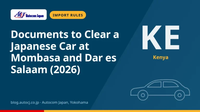 Documents to Clear a Japanese Car at Mombasa and Dar es Salaam (2026)