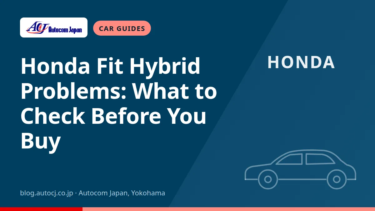 Honda Fit Hybrid Problems: What to Check Before You Buy