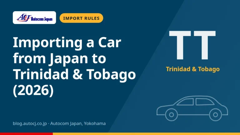 Importing a Car from Japan to Trinidad & Tobago (2026)