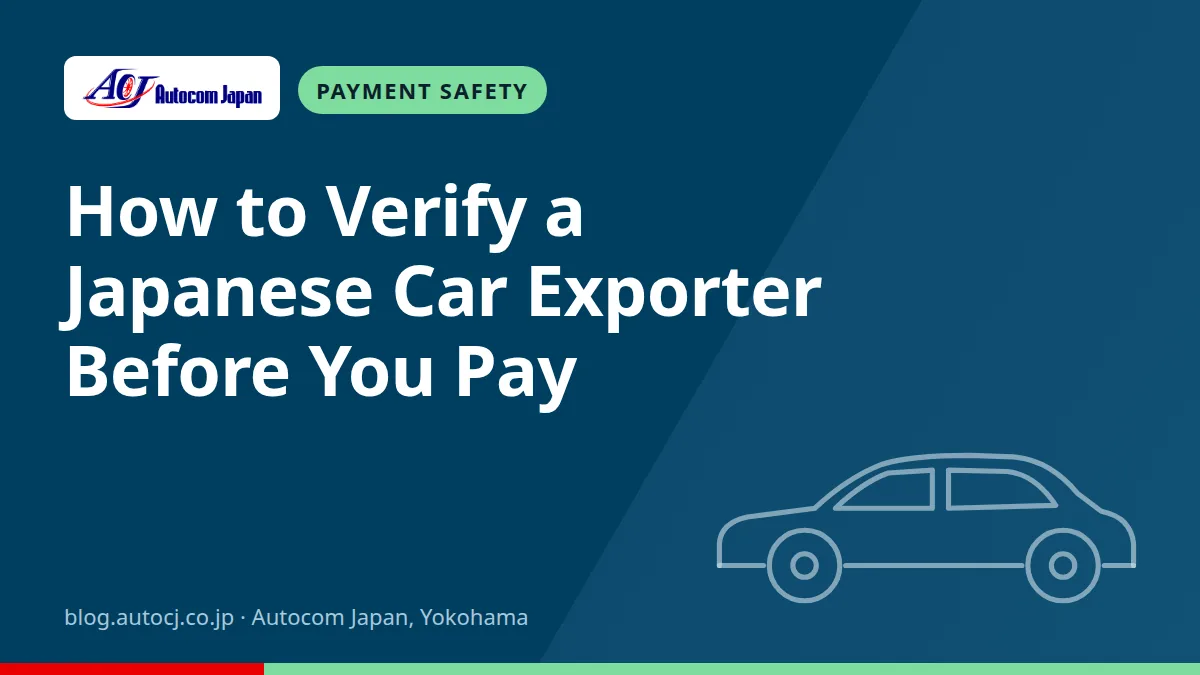 How to Verify a Japanese Car Exporter Before You Pay